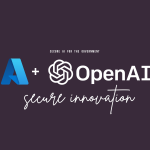 Unlocking Innovation Securely: Why U.S. Government Agencies Should Choose Azure OpenAI Over AWS and GCP