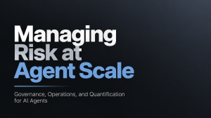 Managing Risk at Agent Scale